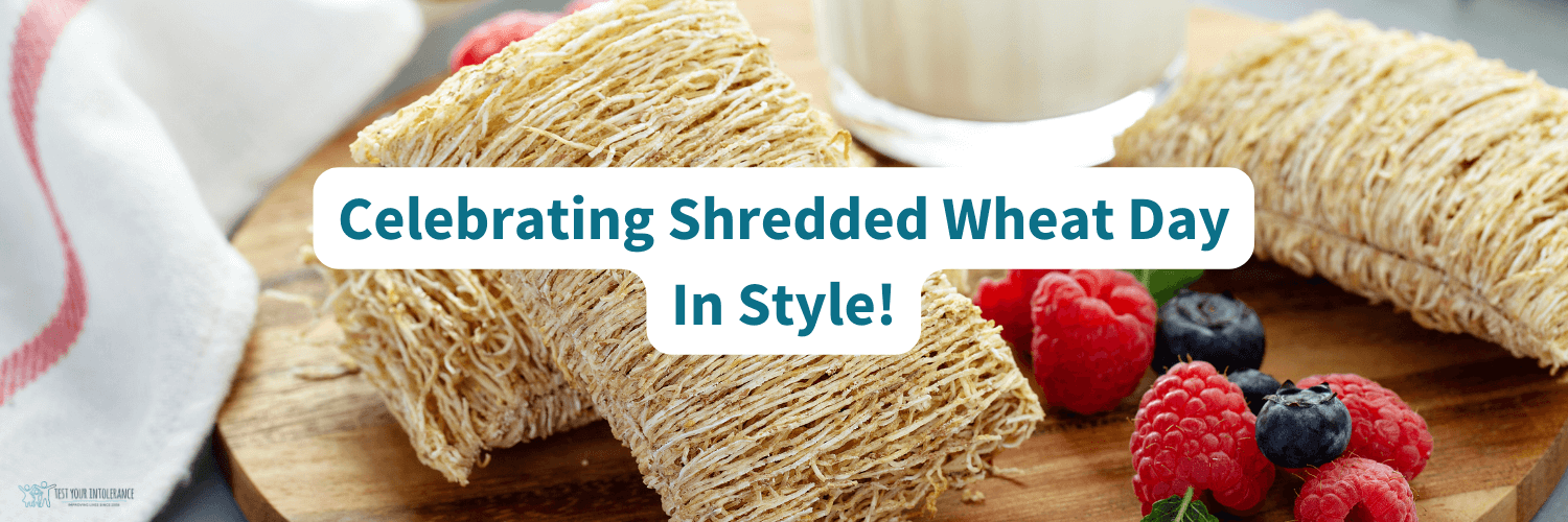 Celebrating Shredded Wheat Day: Do You Have A Wheat Allergy?