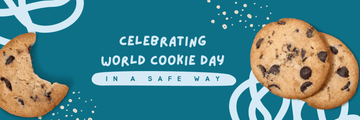 Celebrating World Cookie Day In A Safe Way