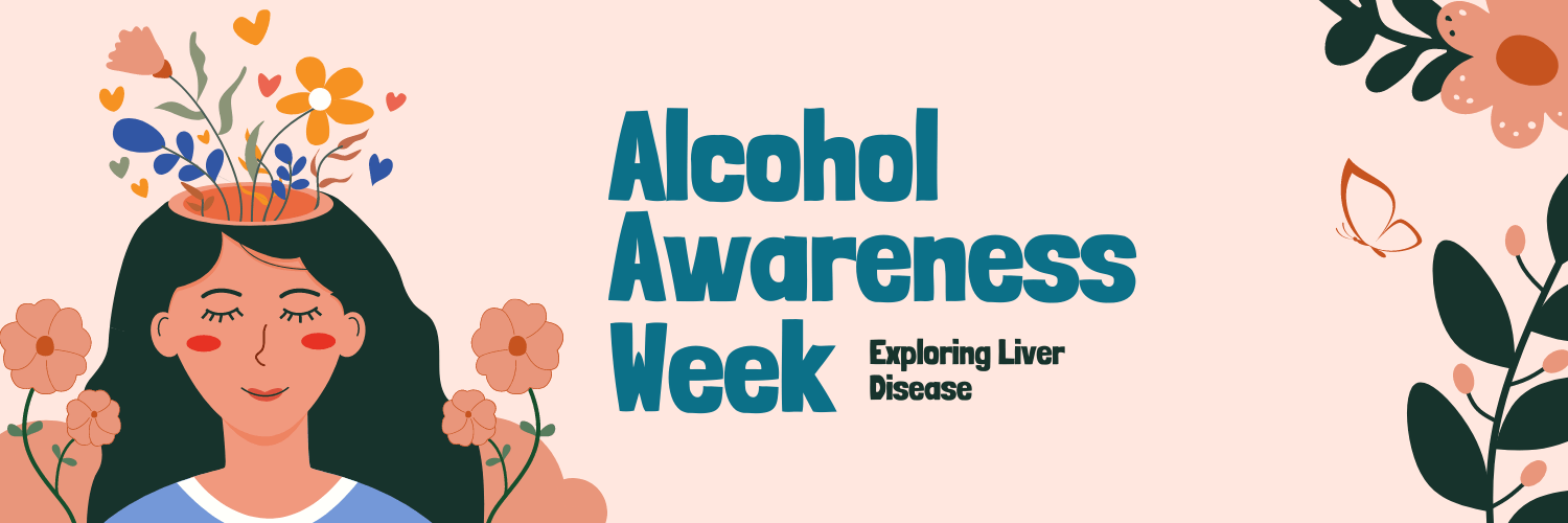 Exploring Liver Disease On Alcohol Awareness Week