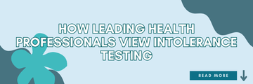 How Leading Health Professionals View Intolerance Testing