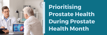 Prioritising Prostate Health During Prostate Health Month