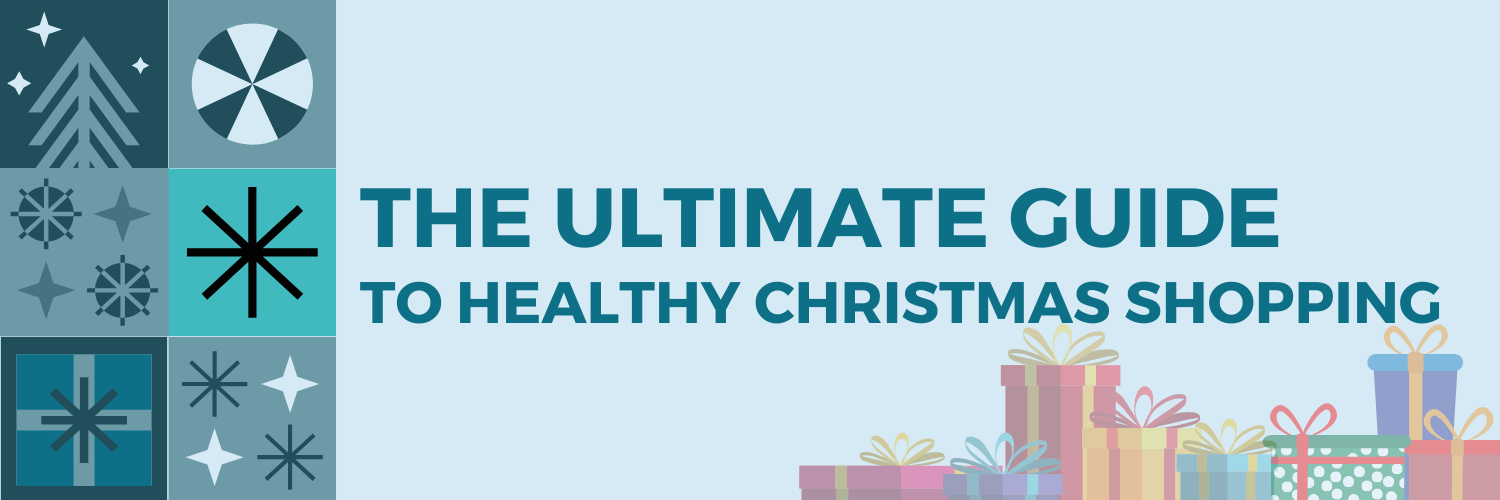 The Ultimate Guide to Healthy Christmas Shopping