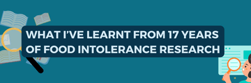 What I’ve learnt from 17 years of food intolerance research