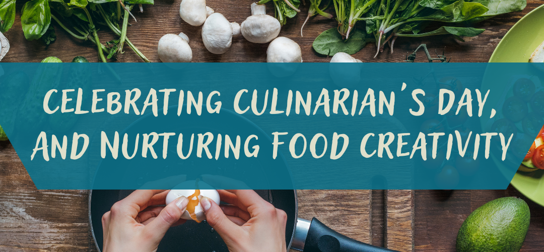 Celebrating Culinarian's Day Nurturing Food Creativity