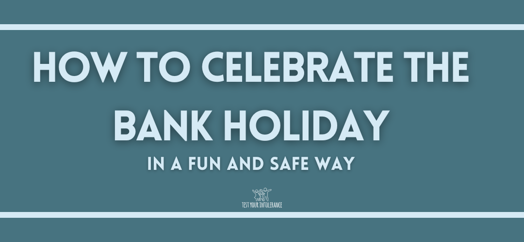 How to Celebrate the Bank Holiday in a Fun and Safe Way