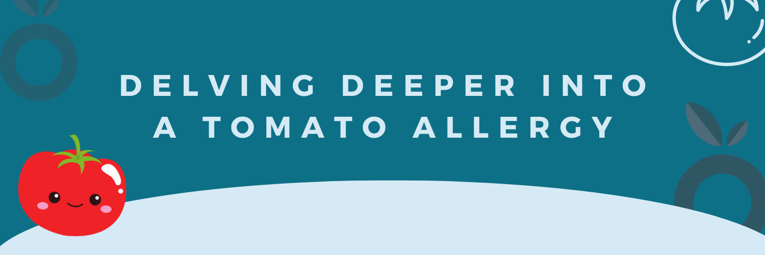 Delving Deeper Into a Tomato Allergy