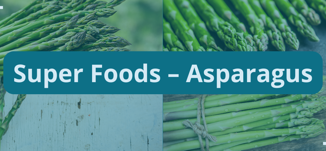 Super Foods – Asparagus