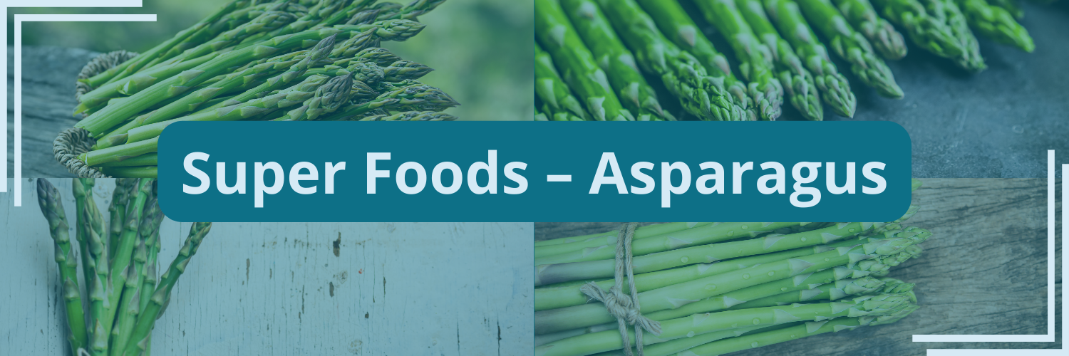 Super Foods – Asparagus