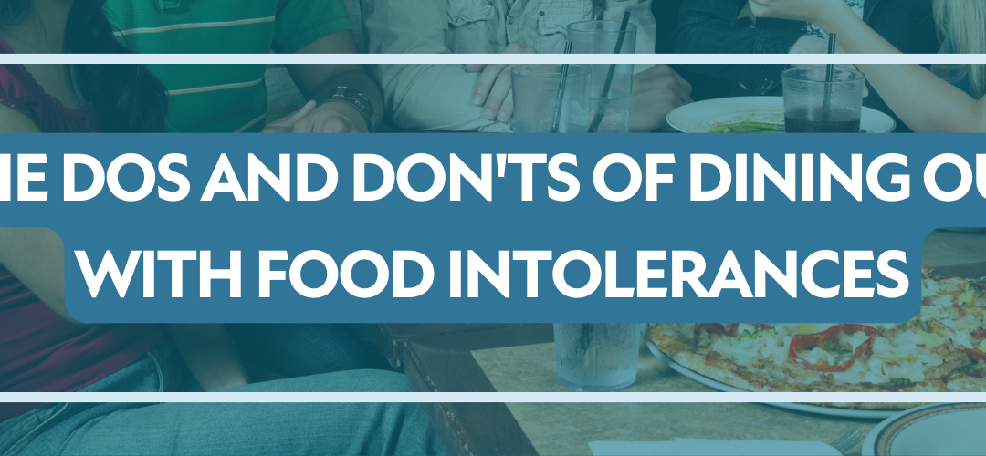 The Dos And Don'ts Of Dining Out With Food Intolerances