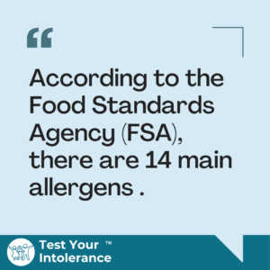 According to the Food Standards Agency (FSA), there are 14 main allergens